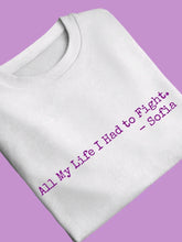 Load image into Gallery viewer, All My Life I Had.. Unisex T-Shirt
