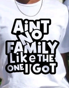 Aint No Family.. unisex T-Shirt